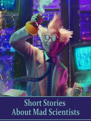 cover image of Short Stories about Mad Scientists